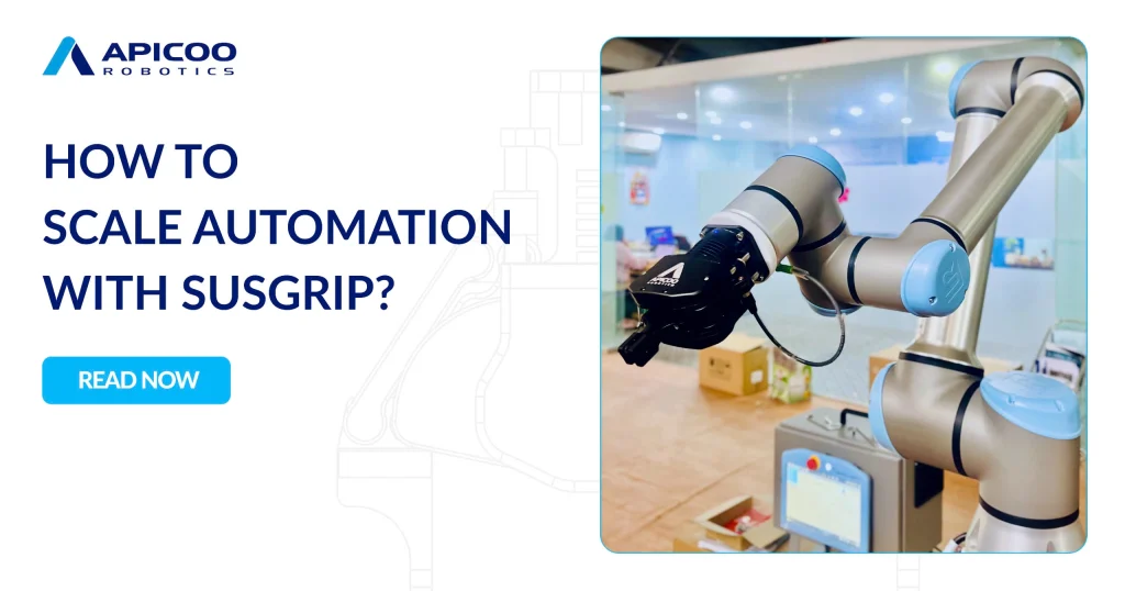 How to scale automation with SusGrip?
